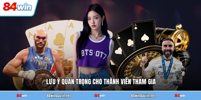 luu-y-quan-trong-cho-thanh-vien-tham-gia